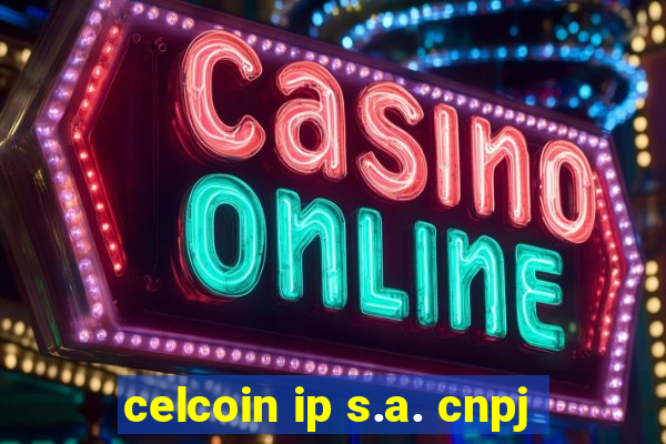 celcoin ip s.a. cnpj